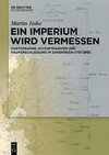 Ein Imperium wird vermessen