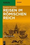 Reisen im Römischen Reich