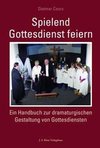 Spielend Gottesdienst feiern