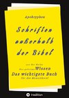 Apokryphen  - Schriften außerhalb  der Bibel