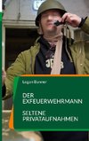 Der Exfeuerwehrmann