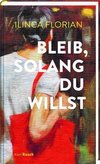 Bleib, solang du willst