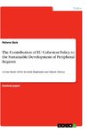 The Contribution of EU Cohesion Policy to the Sustainable Development of Peripheral Regions