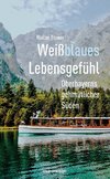 Weißblaues Lebensgefühl