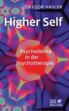 Higher Self - Psychedelika in der Psychotherapie