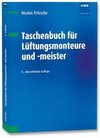 Taschenbuch für Lüftungsmonteure und -meister