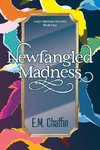 Newfangled Madness