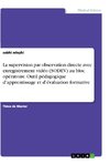 La supervision par observation directe avec enregistrement vidéo (SODEV) au bloc opératoire. Outil pédagogique d'apprentissage et d'évaluation formative