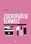 Zuckersüsse Schweiz