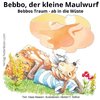 Bebbo, der kleine Maulwurf, Band 1