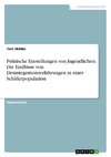 Politische Einstellungen von Jugendlichen. Die Einflüsse von Desintegrationserfahrungen in einer Schülerpopulation