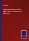 Untersuchungen über Gehirn und Rückenmark des Menschen und der Säugethiere