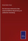 Die elementare Arithmetik in ihrer wissenschaftlichen Begru¨ndung und praktischen Anwendung