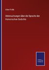 Untersuchungen über die Sprache der Homerischen Gedichte