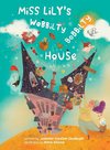 Miss Lily's Wobbilty Bobbilty House