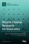 Recent Clinical Research on Glaucoma