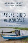 Pastors, Chiefs, and Warlords