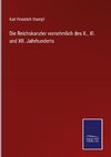 Die Reichskanzler vornehmlich des X., XI. und XII. Jahrhunderts