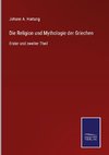 Die Religion und Mythologie der Griechen