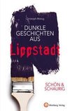 SCHÖN & SCHAURIG - Dunkle Geschichten aus Lippstadt