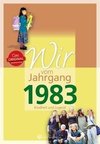 Wir vom Jahrgang 1983 - Kindheit und Jugend