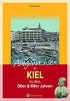 Aufgewachsen in Kiel in den 50er & 60er Jahren