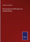 Elementarbuch der Differential- und Integralrechnung