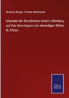 Urkunden der Benedictiner-Abtei in Altenburg und Das Necrologium des ehemaligen Stiftes St. Pölten