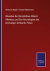 Urkunden der Benedictiner-Abtei in Altenburg und Das Necrologium des ehemaligen Stiftes St. Pölten