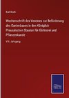 Wochenschrift des Vereines zur Beförderung des Gartenbaues in den Königlich Preussischen Staaten für Gärtnerei und Pflanzenkunde