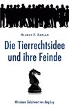 Die Tierrechtsidee und ihre Feinde