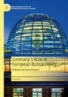 Germany's Role in European Russia Policy