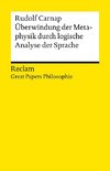 Überwindung der Metaphysik durch logische Analyse der Sprache