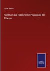 Handbuch der Experimental-Physiologie der Pflanzen