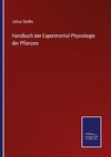 Handbuch der Experimental-Physiologie der Pflanzen