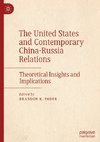 The United States and Contemporary China-Russia Relations