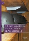 E. H. Carr: Imperialism, War and Lessons for Post-Colonial IR