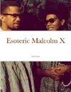 Esoteric Malcolm X