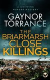 THE BRIARMARSH CLOSE KILLINGS a gripping murder mystery