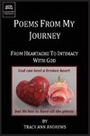 Poems From My Journey - From Heartache to Intimacy with God