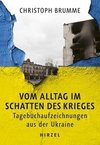 Vom Alltag im Schatten des Krieges