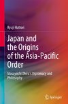 Japan and the Origins of the Asia-Pacific Order