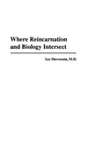 Where Reincarnation and Biology Intersect