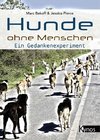 Hunde ohne Menschen