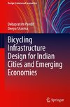 Bicycling Infrastructure Design for Indian Cities and Emerging Economies