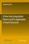 A New GeoComputation Pattern and Its Application in Dual-Evaluation