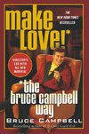 MAKE LOVE THE BRUCE CAMPBELL W