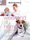 The New York Times Weekend at Home Crossword Puzzle Omnibus