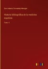 Historia bibliográfica de la medicina española