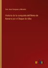 Historia de la conquista del Reino de Navarra por el Duque de Alba